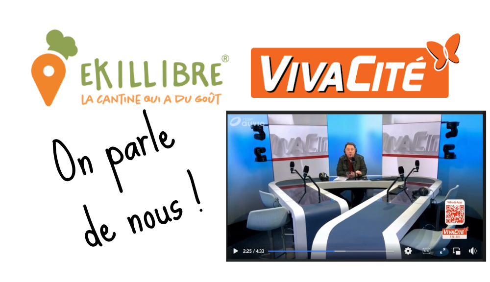 On parle d’Ekillibre sur Vivacité : une start-up qui propose un des repas sains pour les écoles préparés par des traiteurs locaux