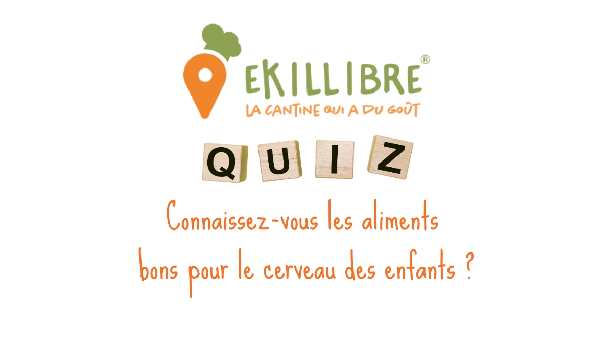 Quiz les aliments bons pour le cerveau des enfants